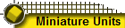 Miniature Units